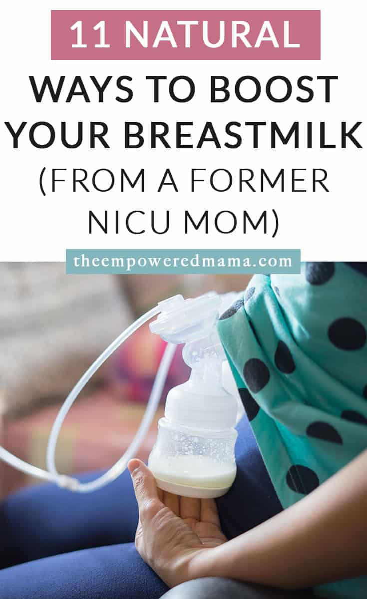 11 Simple Ways To Naturally Increase Your Milk Supply - The Empowered Mama