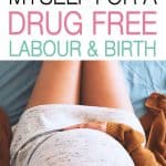 If you know you want a drug free labour, there are things you can do during your pregnancy to help prepare. Here are some of the things I did that helped.