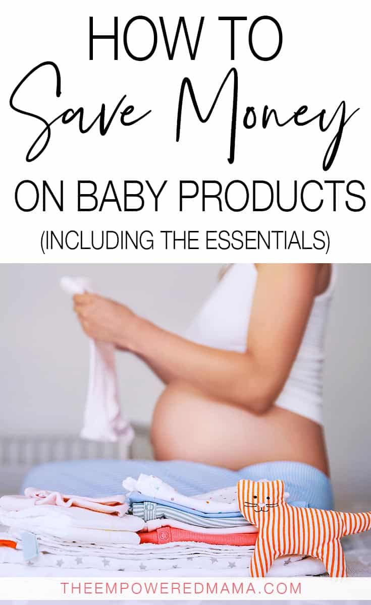 How To Save Money On Baby Products (Including The Essentials) The