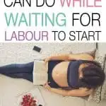 It seems like the third trimester of pregnancy seems to drag on and you can drive yourself crazy waiting for labour to start. Why not do these things instead and enjoy your last few weeks?