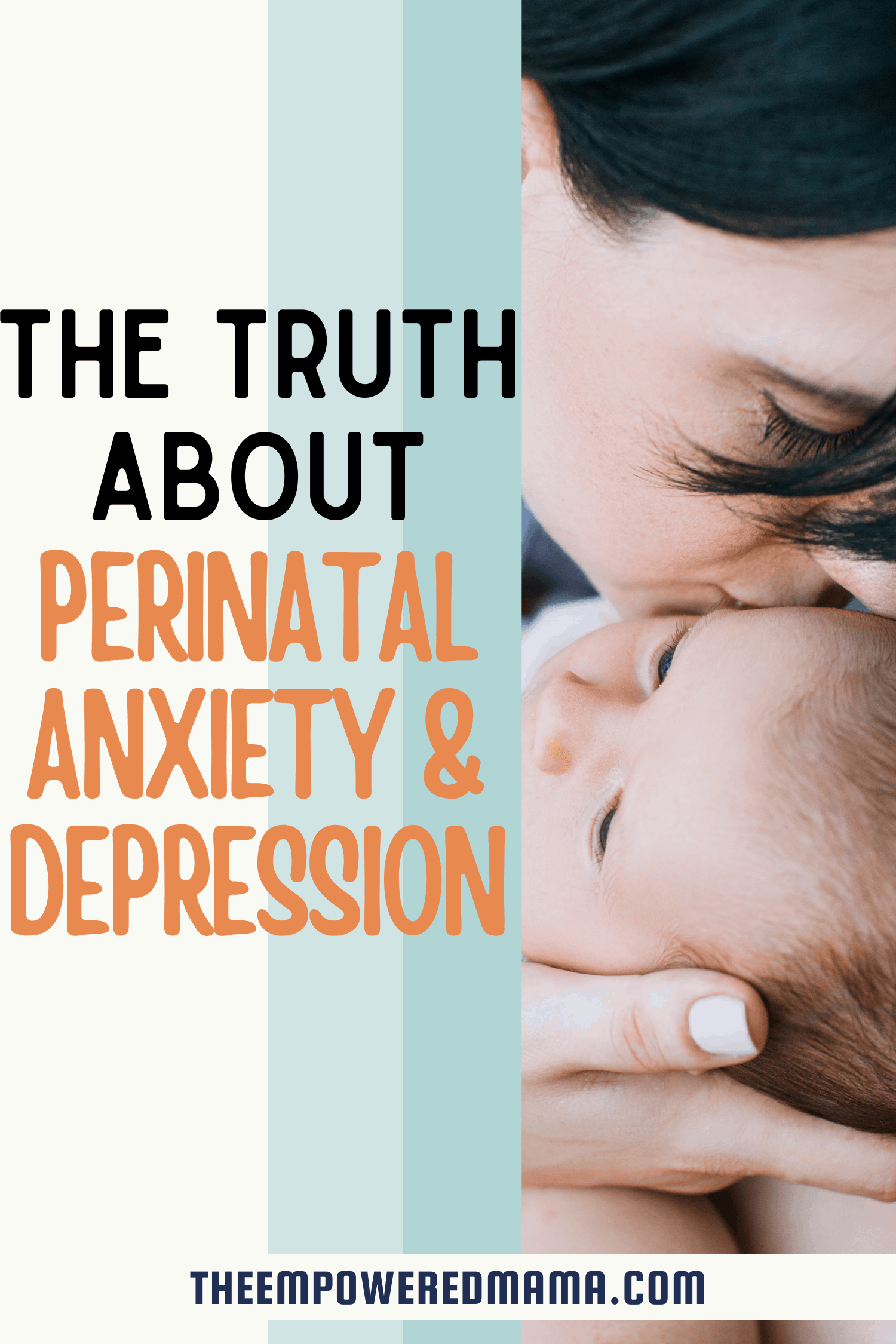 The Truth About Perinatal Anxiety And Depression - The Empowered Mama