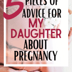 Now I have a daughter, I've started thinking of all the advice I will give my daughter about pregnancy, hoping that she is part of a generation of empowered Mama's who are supported in birth and who are educated about pregnancy, who aren't questioned about their plans, but supported and encouraged to be happy and healthy, both physically and emotionally.