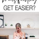 For something that we think is supposed to be natural, you may find yourself asking 'when does breastfeeding get easier?' Here's the short and long answer to a complicated question.
