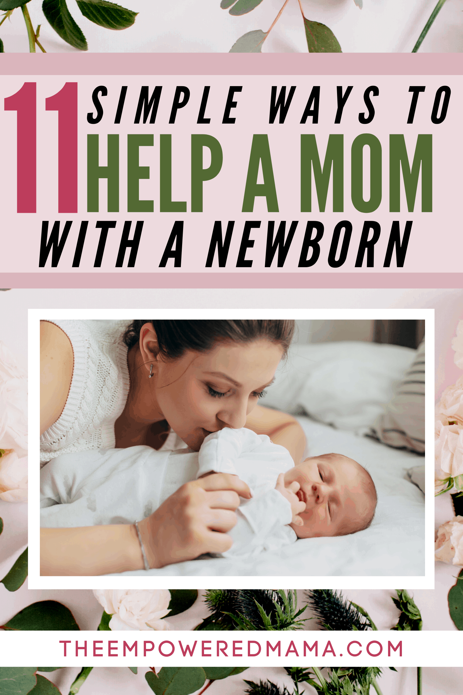 11 Simple Ways to Help a Mom With a Newborn - The Empowered Mama