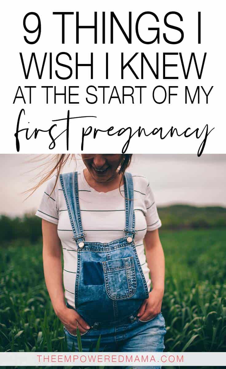 Your first pregnancy is such an amazing time. The excitement, the nervousness... the unknown. Here's what I wish I knew at the start of my first pregnancy. 