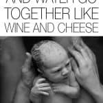 Using water as pain relief in birth is a great way to help make your labour so much easier. Find out why birth and water go together like wine and cheese, and learn how you can include water in your birth experience.