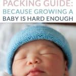 YOUR EASY HOSPITAL BAG PACKING GUIDE: BECAUSE GROWING A BABY IS HARD ENOUGH