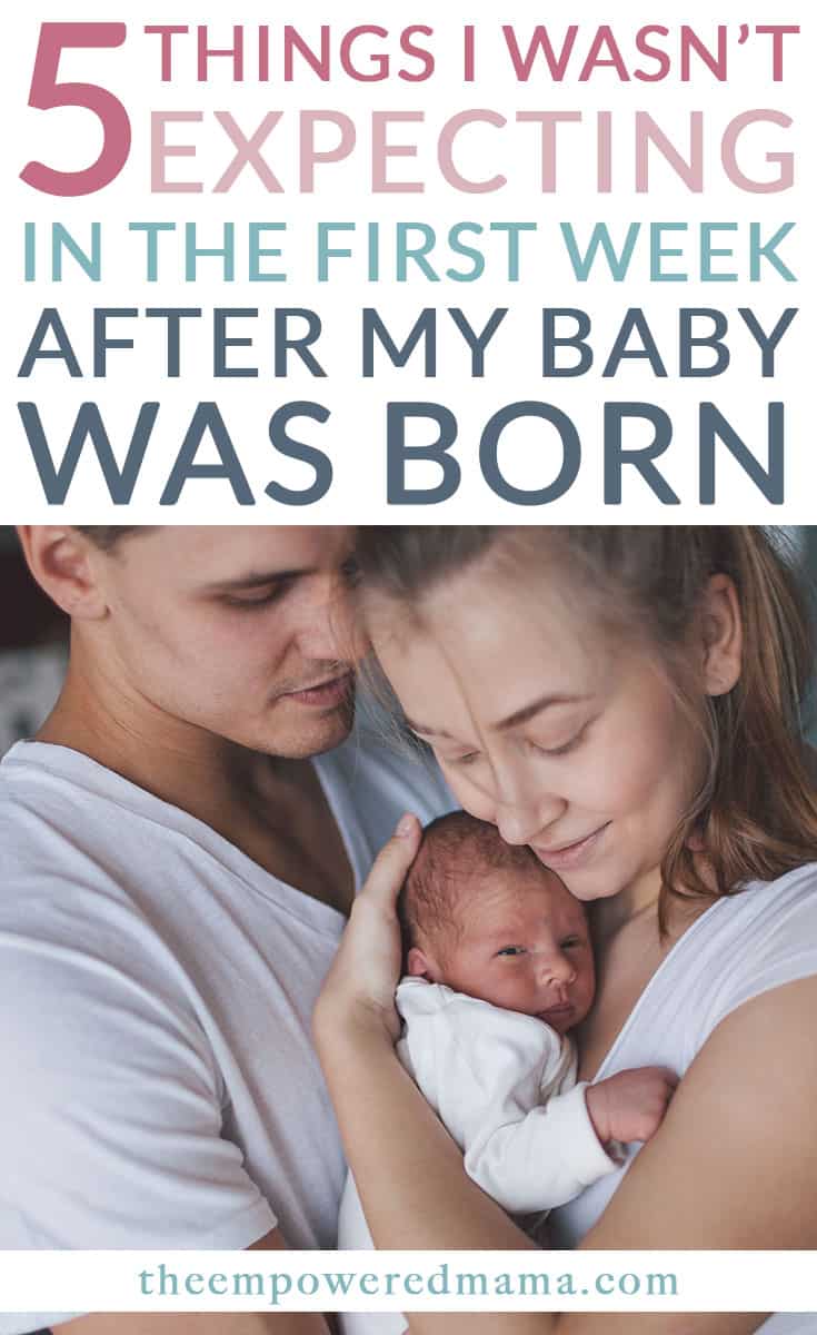 5 Things I Wasn't Expecting In The First Week After My Baby Was Born ...