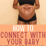 For many women, connecting with their baby during pregnancy doesn't come quite as easily as they thought it might. Perhaps you feel a little awkward during pregnancy, or maybe you feel as though you have to wait until your baby is born to start connecting with them. But you can start connecting with your baby and getting to know them before birth. Here are some of the ways you can connect with your baby during pregnancy.