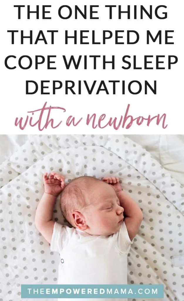 Transitioning to life with a newborn can be a challenge, especially when you add in sleep deprivation - the kind of tired that you feel all through your body. This one thing helped me cope with sleep deprivation through two no so sleepy babies, and made me feel much better about motherhood.
