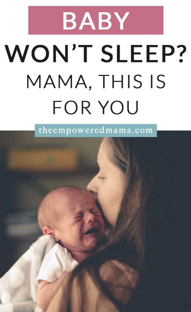Your baby won't sleep? Mama, this is for you. From one mom to another, here are my best tips and encouragement for when you have a little one that won't sleep.